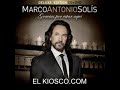 marco antonio solis fue mejor asi