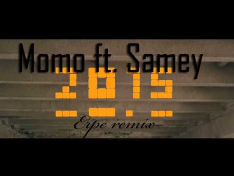 Momo ft. Samey - 2015 (Erpe remix)