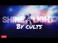SHINE A LIGHT - Cults (official audio) visualizer