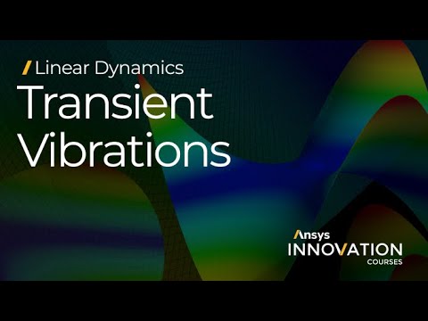 Predicting Transient Vibrations Using Ansys Mechanical — Lesson 2