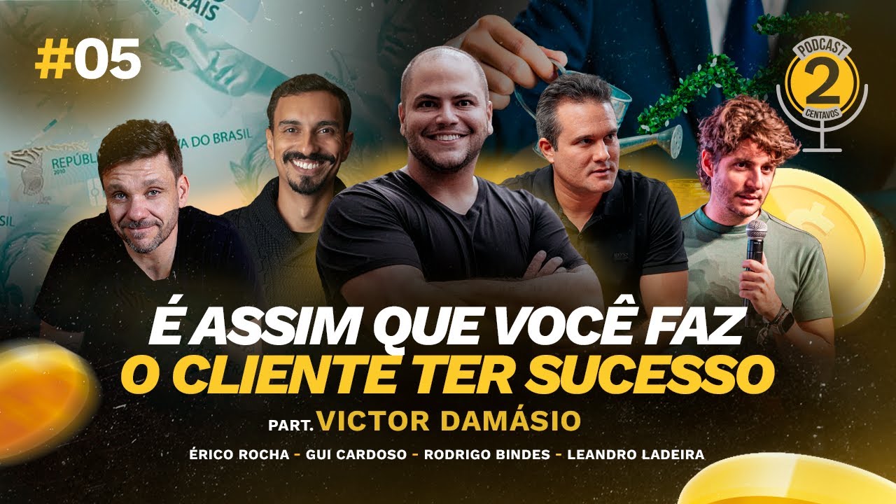 COMO GERAR RESULTADO PRO SEU CLIENTE (com Victor Damásio, Erico e Ladeira) Podcast 2 Centavos #005