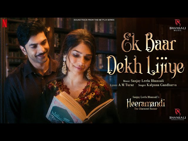 Ek Baar Dekh Lijiye Lyrics English Translation – Heeramandi