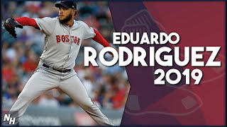 Eduardo Rodriguez 2019 Highlights