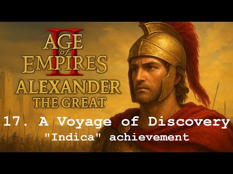 17. A Voyage of Discovery (Alexander the Great DLC, AoE2:DE) + Achievement