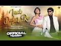 Inak Dular Re Teaser Video Shivendra Murmu Ajit Sharmila New Santali Romantic Video 2026