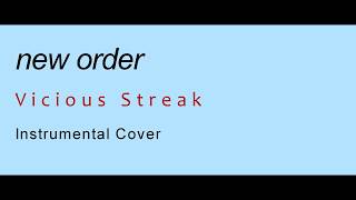 New Order - Vicious Streak - Instrumental Cover