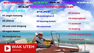 Download lagu Lagu Wak Uteh Tanjungbalai Terbaik dan Viral Paling Enak Didengar Part.2 mp3 Download lagu Lagu Wak Uteh Tanjungbalai Terbaik dan Viral Paling Enak Didengar Part.2 mp3