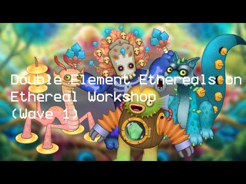 (What If) Double Element Ethereals on Ethereal Workshop [Wave 1]