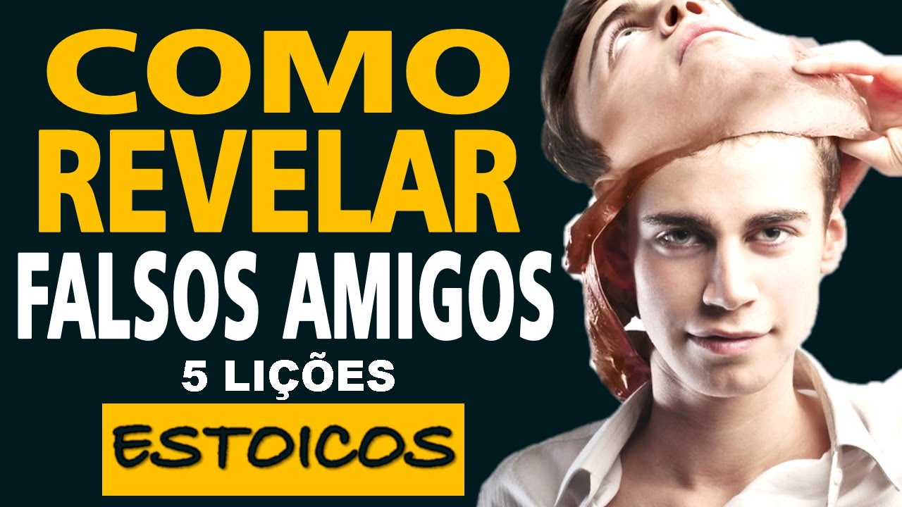 Cuidado com os Falsos Amigos | 5 lições dos Estoicos | Filosofia e Estoicismo