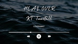 Heal Over - KT Tunstall