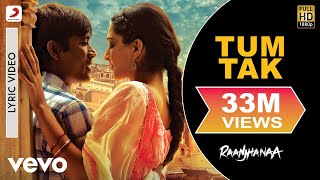 A.R. Rahman - Tum Tak Best Lyric Video|Raanjhanaa|Sonam Kapoor|Dhanush|Javed Ali