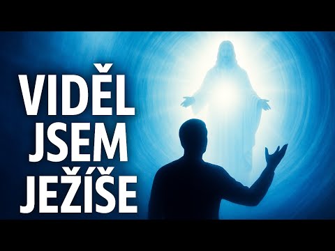 Viděli Ježíše v klinické smrti? Svědectví, která mrazí