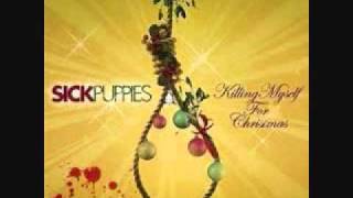 Sick Puppies - Killing Myself For Christmas