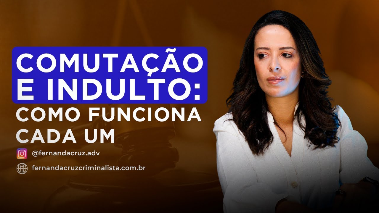 COMUTAÇÃO E INDULTO: como funciona cada um