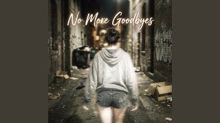 No More Goodbyes
