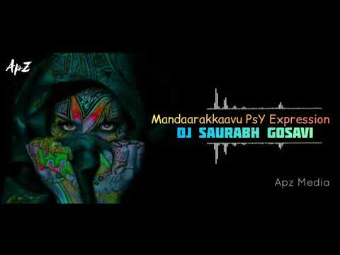Mandarakkavile PsY Mix | DJ Saurab Gosavi | Mandaarakkaavu Remix | Mandarakavu Trance Mix