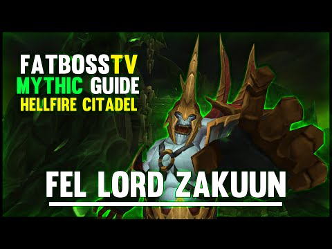 Fel Lord Zakuun Mythic - Hellfire Citadel Guide - FATBOSS