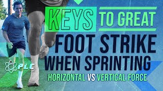 Keys To Great Foot Strike When Sprinting | Horizontal vs Vertical Force
