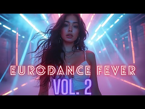 🔥 Eurodance Fever Vol. 2 | 30 Minutes Nonstop Dance Party Mix 🔥 - Copyright Free music