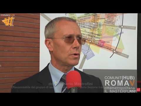 Intervista a Roberto Mastrofini_MASTEPLAN - LE CITTA' DEL MUNICIPIO ROMA V