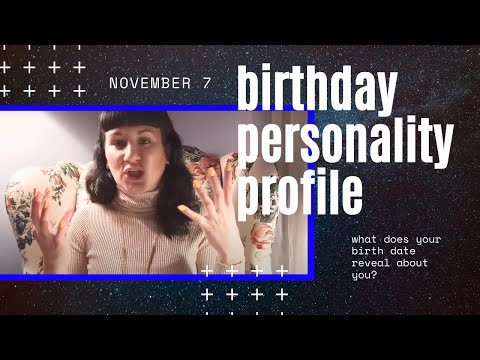 Birthday Personality Profile | November 7