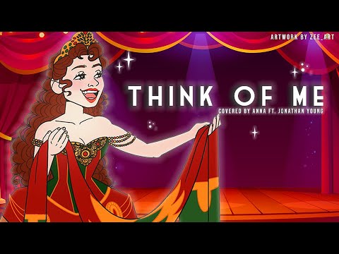 Think Of Me (from Phantom Of The Opera)【covered by Anna ft. Jonathan Young】