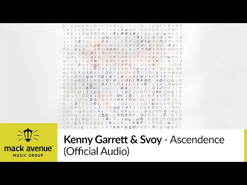 Kenny Garrett & Svoy - Ascendence (Official Audio)