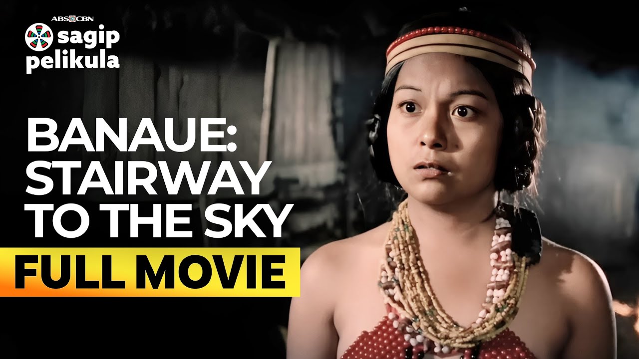 Banaue: Stairway To The Sky FULL MOVIE (Digitally Restored) | Nora Aunor, Christopher de Leon