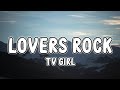 TV Girl - Lovers Rock (Lyrics) But if you're too drunk to drive (Tiktok)