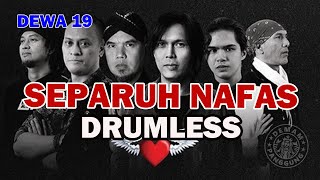 Download lagu DEWA 19 - SEPARUH NAFAS // DRUMLESS mp3 Download lagu DEWA 19 - SEPARUH NAFAS // DRUMLESS mp3
