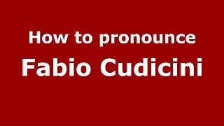 How to pronounce Fabio Cudicini