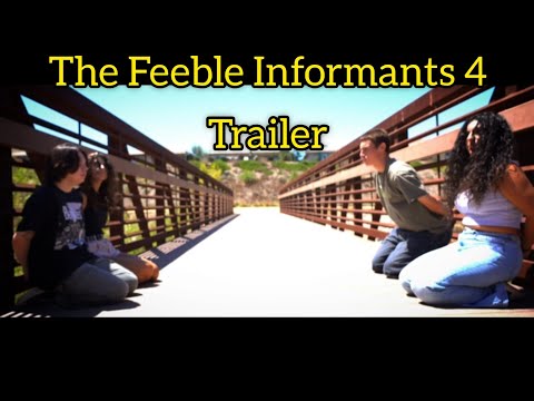 The Feeble Informants 4 Trailer