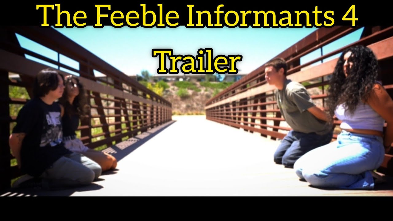 The Feeble Informants 4 Trailer
