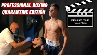 Behind The Scenes: Professional Boxing | Quarantine Edition