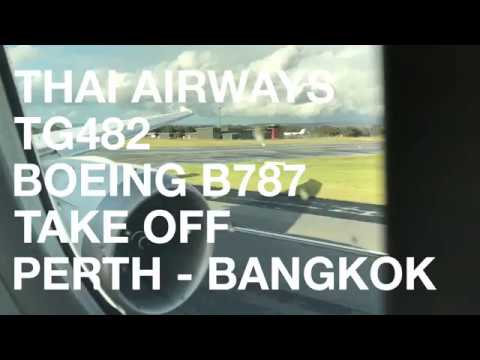 TAKE OFF | THAI AIRWAYS TG482 | BOEING B787 | PERTH (PER) - BANGKOK (BKK) | SOMMERTRIP