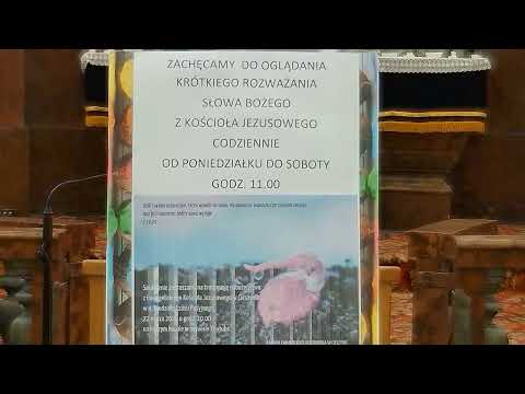 KRÓTKIE ROZWAŻANIE  SŁOWA BOŻEGO Z KOŚCIOŁA JEZUSOWEGO  KAŻDEGO DNIA O GODZ 11.00