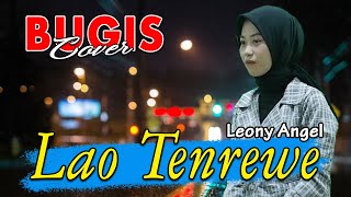 Download lagu Lagu Bugis Pilihan , Lao Tenrewe - Leony Angel Cover ||| Lagu Bugis Cover - Cover Lagu Bugis Terbaru mp3