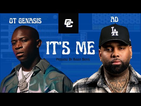 OT Genasis - IT'S ME Feat AD & Cuhmunity Prod. By Budda Beats FULL SONG & VIDEO