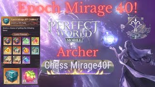 Perfect World Mobile - Epoch Mirage - Chess 40 F First Clear ! - Archer US 16