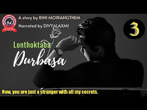 Lonthoktaba Durbasa (3) / Now, you are just a stranger with all my secrets.