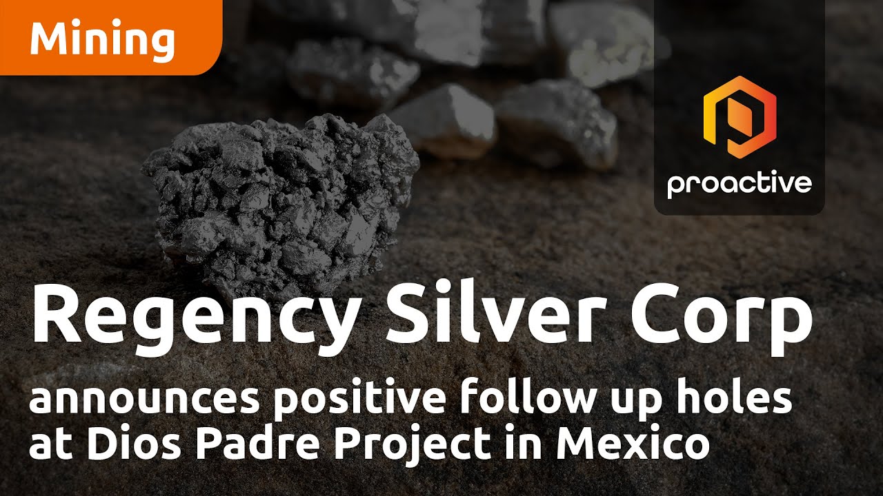 Regency Silver Corp announces positive follow up holes at Dios Padre Project in Mexico