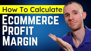 How to Calculate Profit Margin for Ecommerce