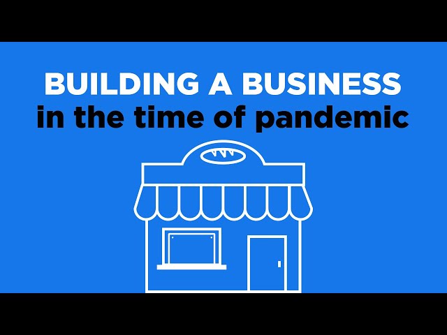 Building a business in the time of pandemic