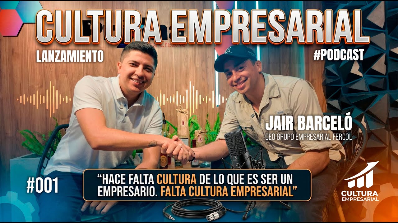 Jair Barceló desde la región portuaria de Urabá, sembrando Cultura Empresarial - Podcast #001
