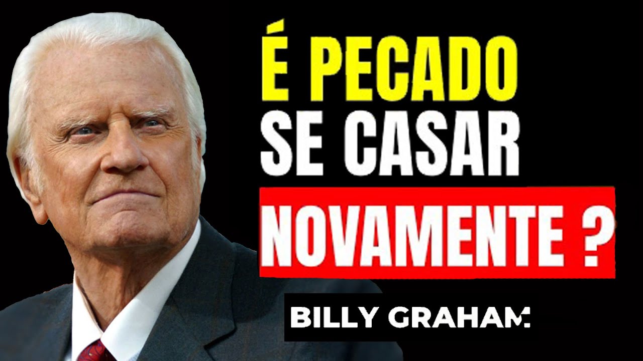 UM CRISTÃO PODE SE CASAR NOVAMENTE¿ JESUS ​​EXPLICA  | Sermão Billy Graham
