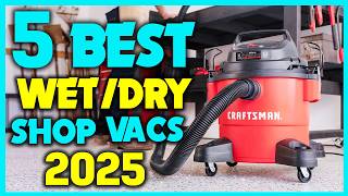 ✅Top 5 : Best Wet-Dry Shop Vacs Review - Buying Guide 2025