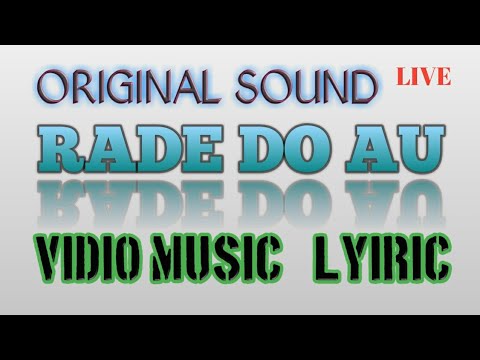 Rade Do Au - Full Lyiric Music Video - Original - Sound Music