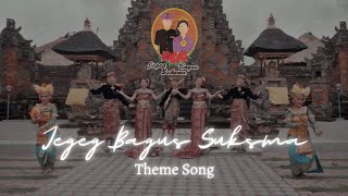 Download lagu JEGEG BAGUS SUKSMA - Theme Song mp3