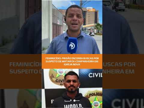 🚔 Homem é preso por suspeita de matar a ex-companheira em Igreja Nova | #FiqueAlerta