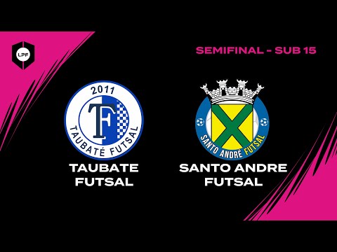 SEMIFINAL LPF SUB 15 FEMININO - TAUBATE FUTSAL x SANTO ANDRÉ FUTSAL